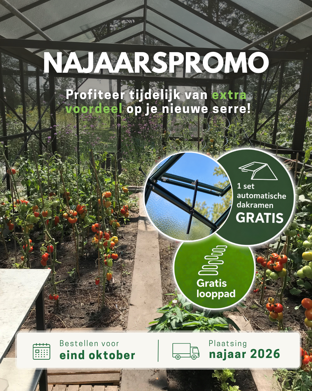 Autumn promotion: free automatic roof vents and free walkway when we install your new greenhouse